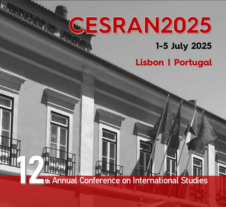 Black and white image of a building with flags in front. Red text reads "CESRAN2025" with event details: "1-5 July, Lisbon, Portugal, 12th Annual Conference on International Studies."
